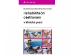 Rehabilitační ošetřování v klinické praxi