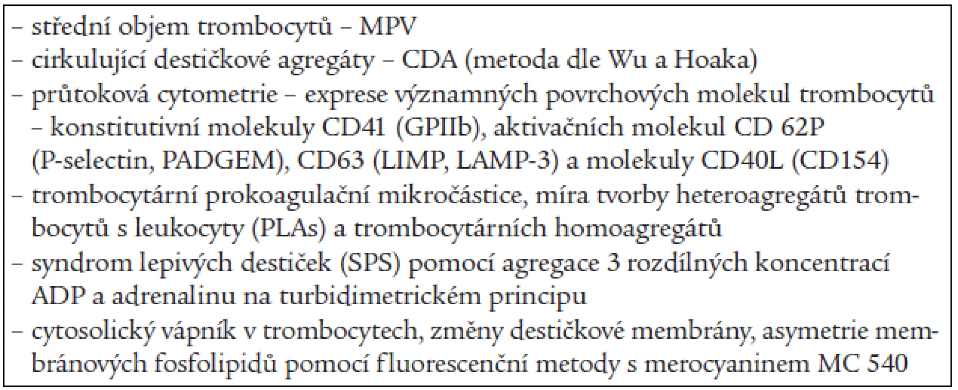Destičkové parametry, které mají vztah k hyperaktivitě destiček.