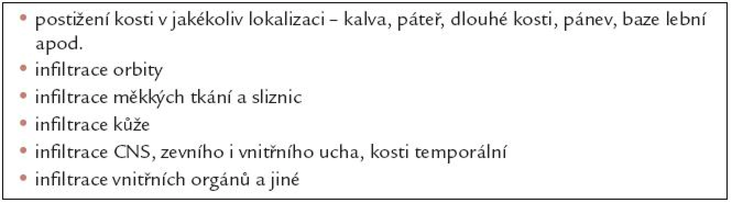 Nejčastější indikace radioterapie u histiocytózy z Langerhansových buněk.