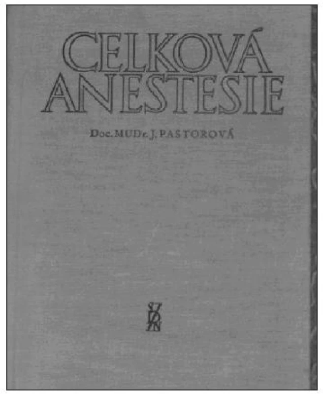 Celková anestezie (J. Pastorová)