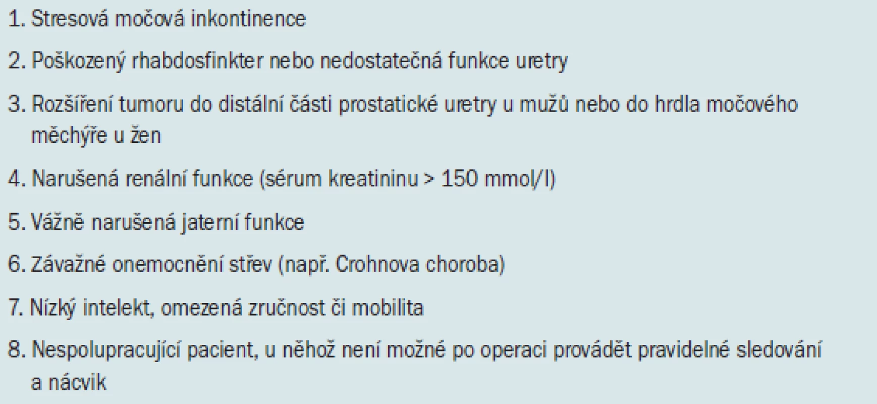 Kontraindikace pro ortotopickou neoveziku.