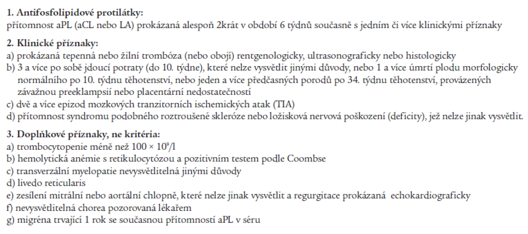 Návrh nových klasifikačních kritérií APS (Sapporo 1998).