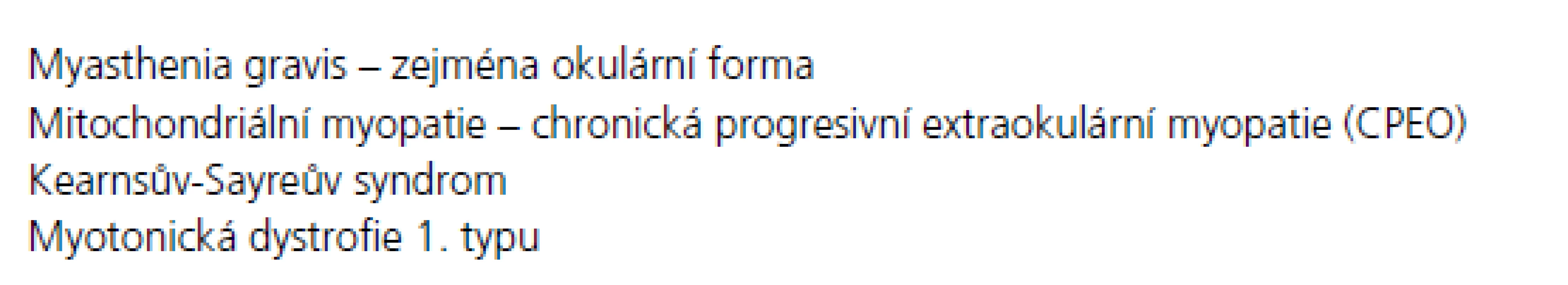 Diferenciální diagnostika OPMD.