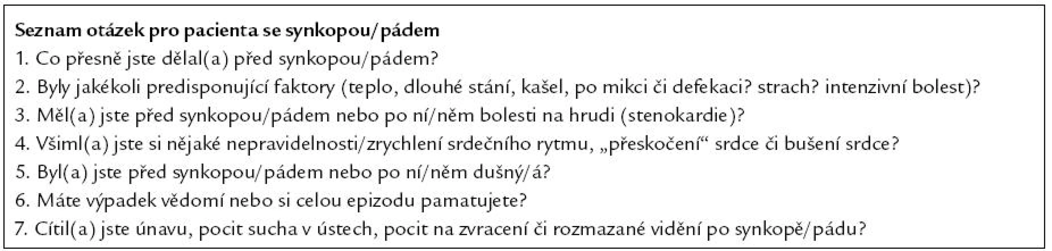 Seznam anamnestických otázek pro pacienta k základní diferenciaci synkopy a pádu a primární rizikové stratifikaci. Upraveno podle [13].