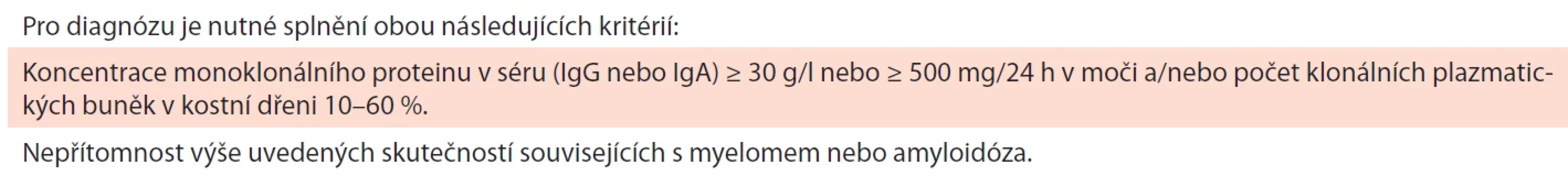 Revidovaná diagnostická kritéria smoldering (doutnajícího, asymptomatického) mnohočetného myelomu (Rajkumar, 2014).