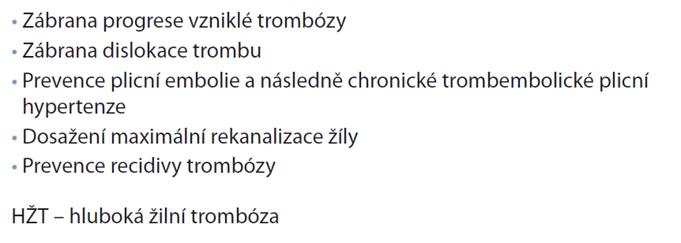 Cíle terapie HŽT.