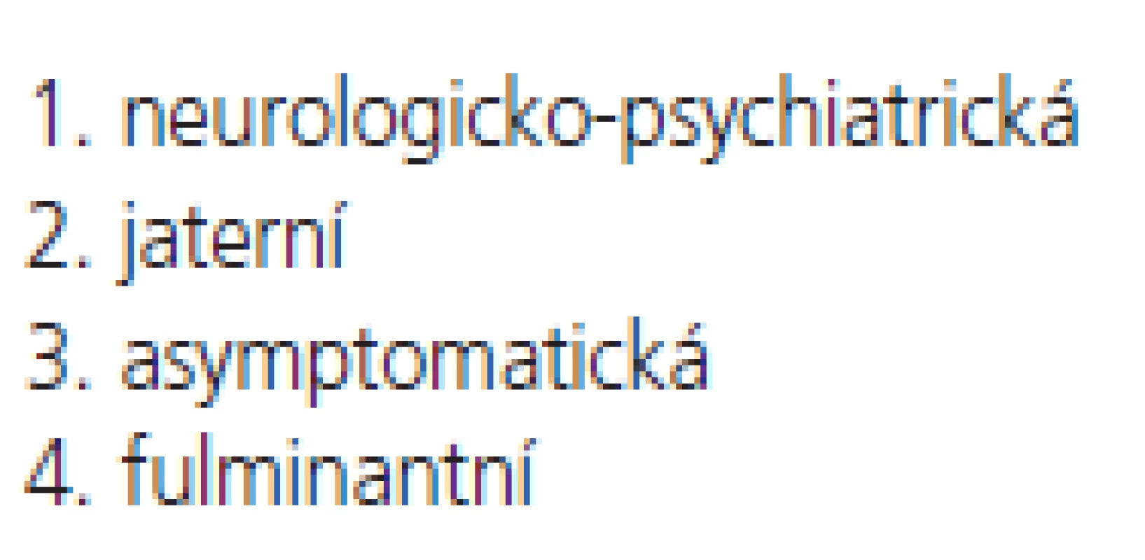 Klinické formy Wilsonovy nemoci.