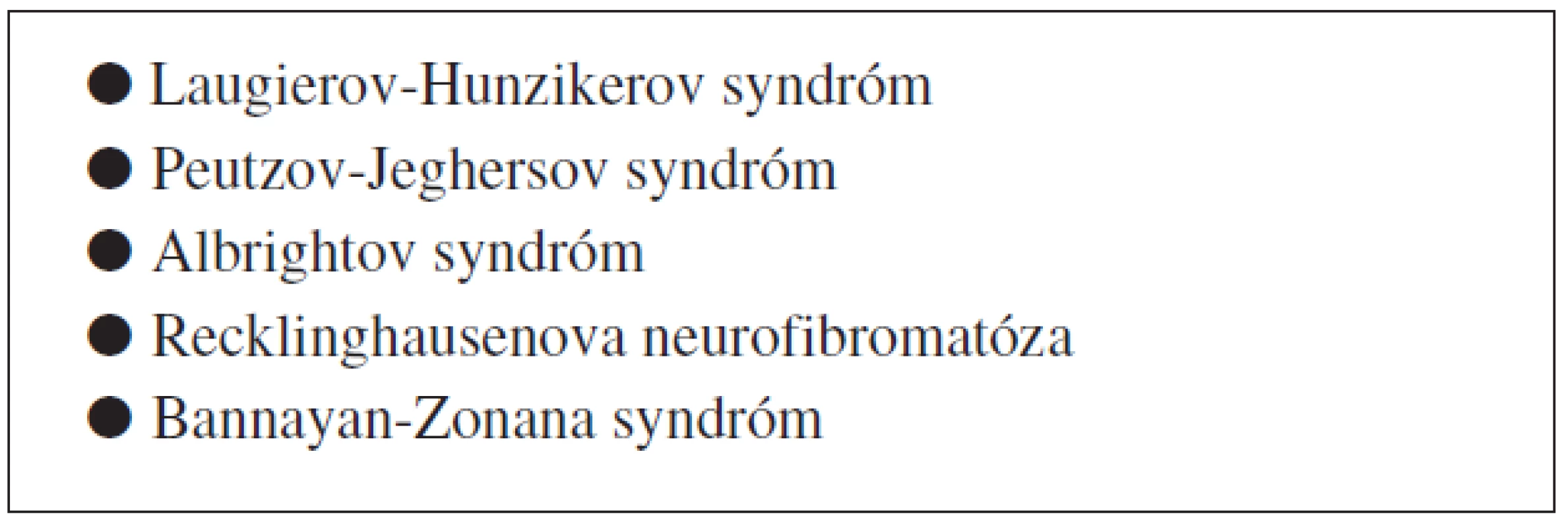 Klinické syndrómy s výskytom melanotických makúl na koži a / alebo slizniciach