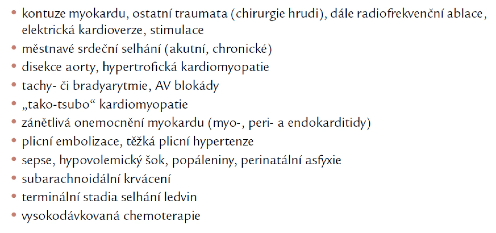 Stavy neischemické etiologie provázené vzestupem hladiny troponinů.