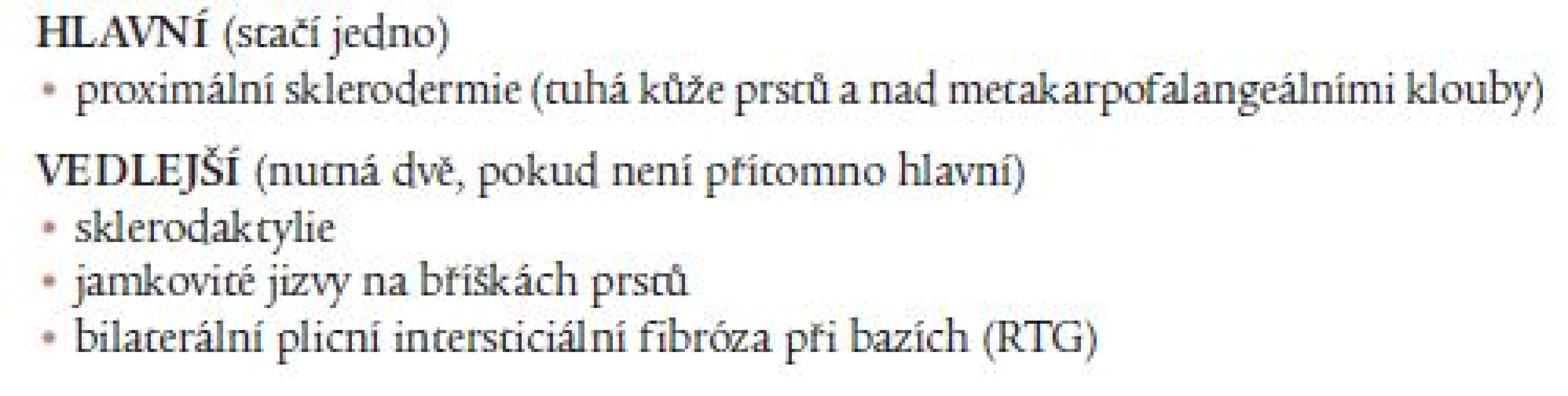 Diagnostická kritéria podvýboru Americké revmatologické asociace pro klasifikaci systémové sklerodermie [23].
