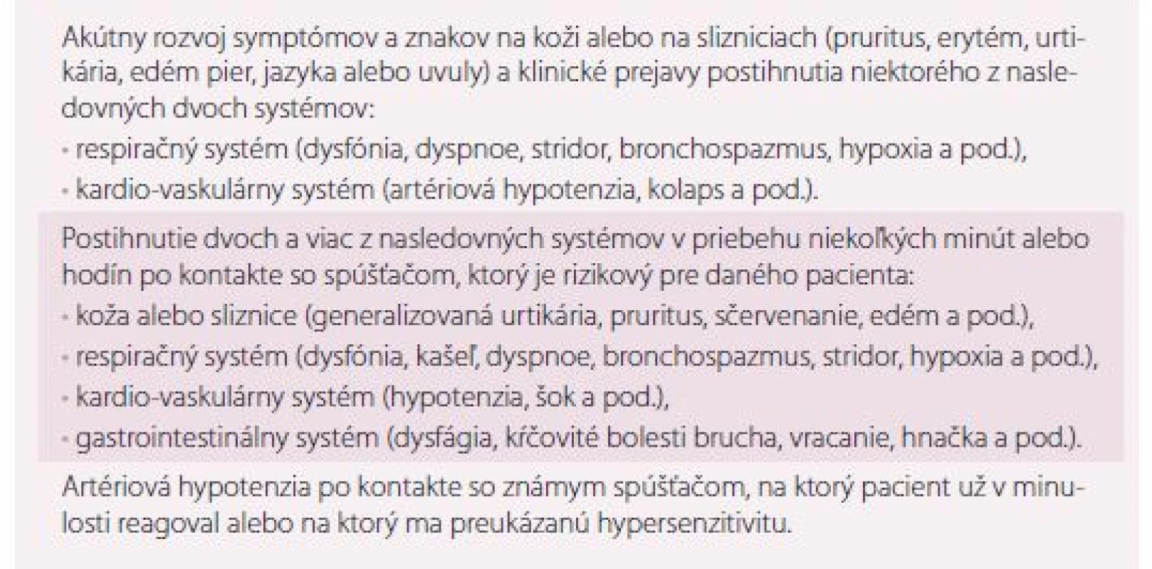 Hlavné klinické diagnostické kritéria anafylaxie (anafylaktického angioedému) [7,9].