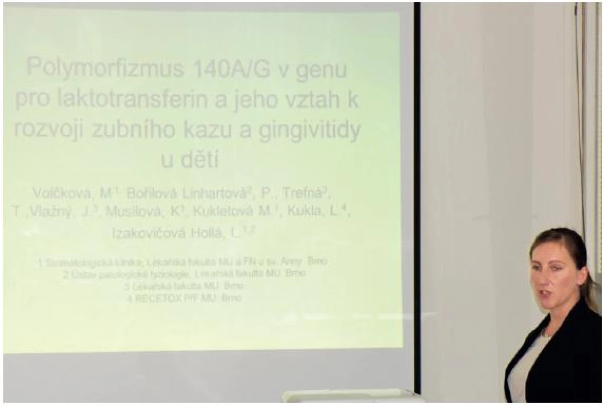 O rozvoji zubního kazu a gingivitidy u dětí ve vztahu k genům referovala MUDr. Volčková z brněnské stomatologické kliniky