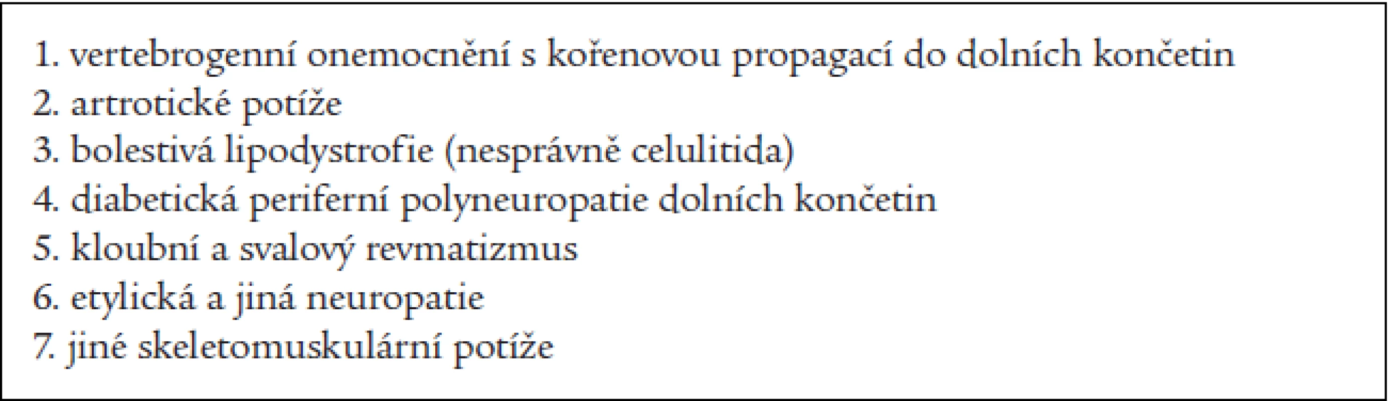 Nejčastější příčiny subjektivních potížích v oblasti dolních končetiny u obézních pacientů.