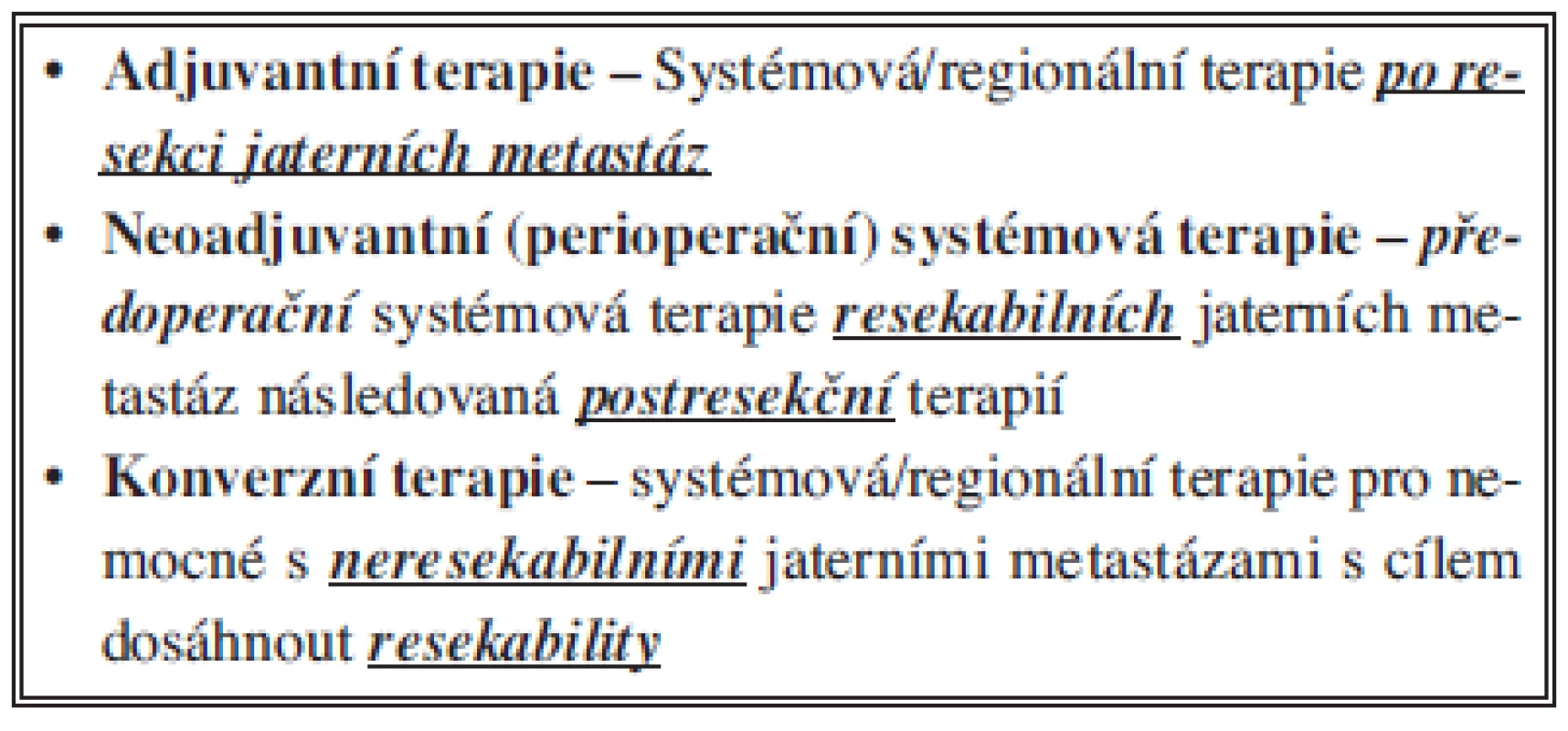 Kombinace farmakoterapie a chirurgické léčby v předem plánované časové sekvenci v léčbě jaterních metastáz KRK