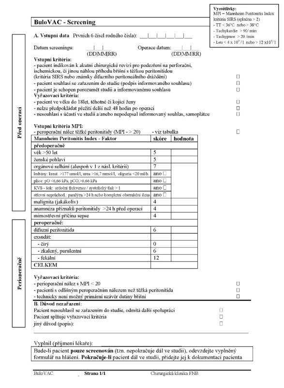 Screeningový formulář, Mannheim peritonitis index (adaptováno dle Wacha H. [10])
Fig. 1: Screening form, Mannheim peritonitis index (adapted according to Wacha H. [10])