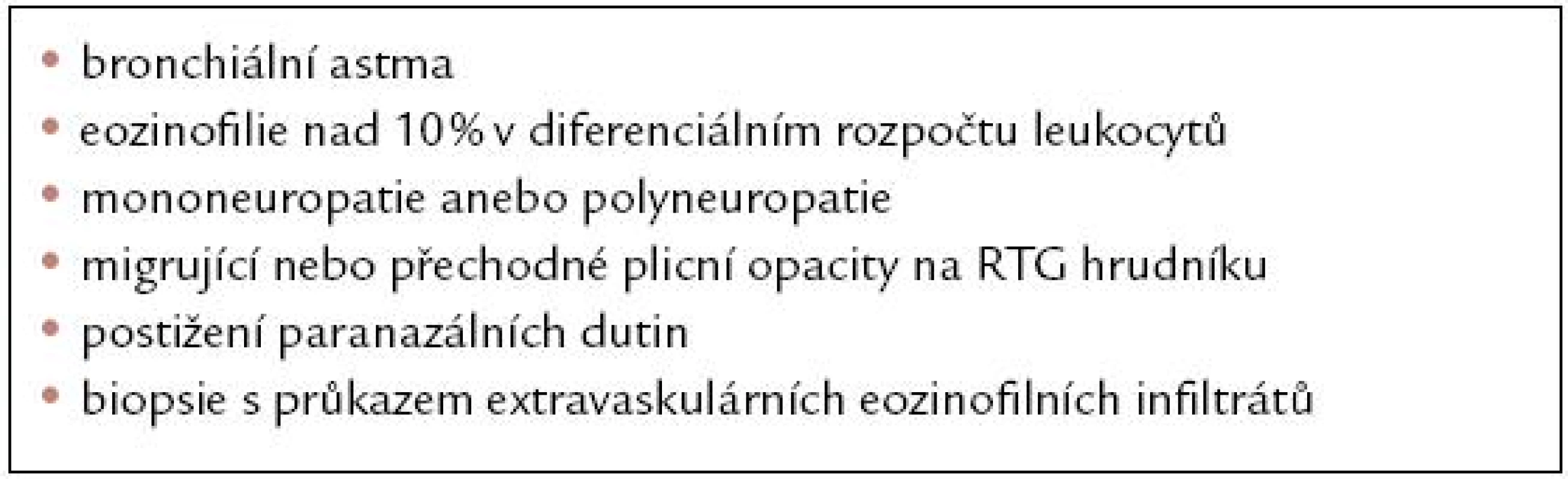 Diagnostická kritéria CSS dle Americké revmatologické společnosti [2].
