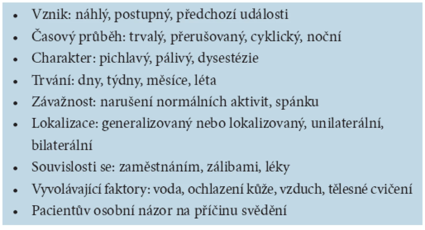 Anamnestické údaje o pruritu [17]