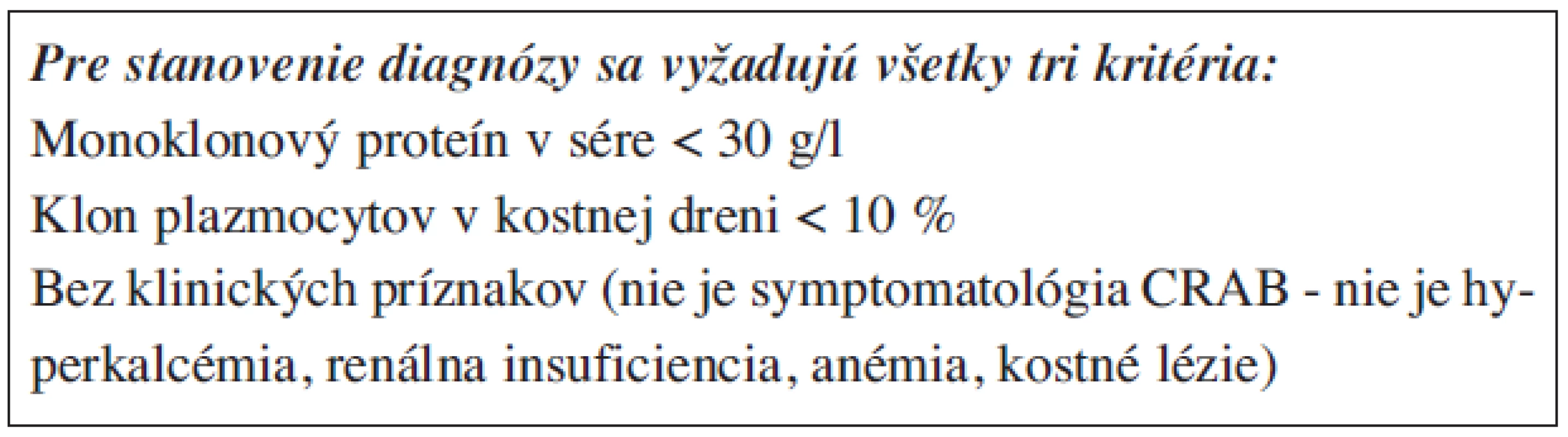 Monoklonová gamapatia nejasného významu (MGUS) (9).