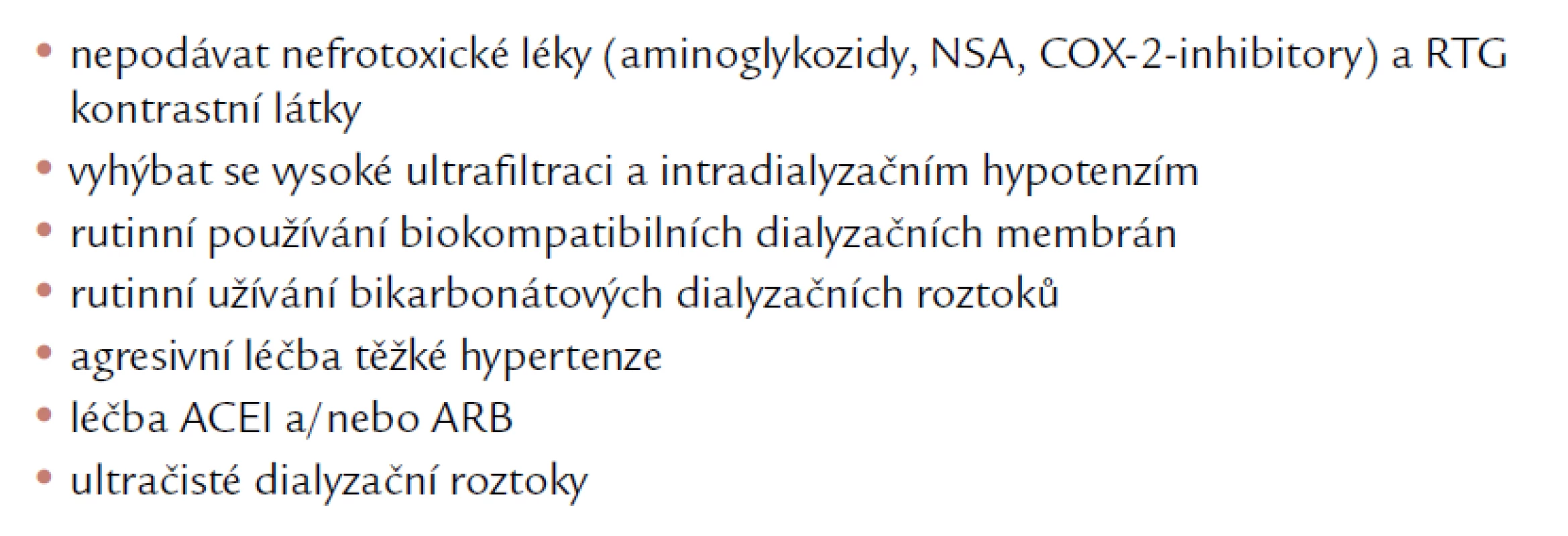 Opatření k protekci reziduální funkce ledvin.