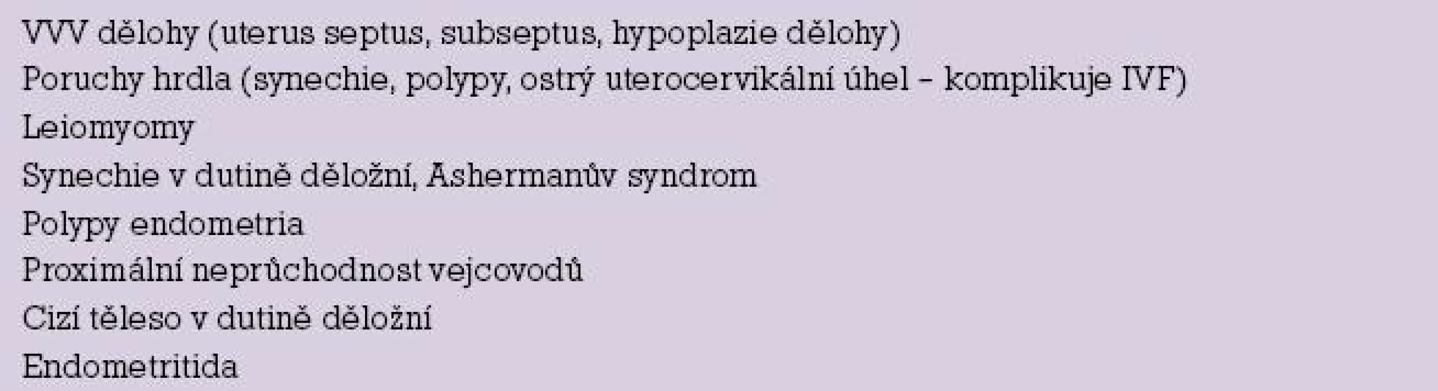 Příčiny děložního faktoru sterility.