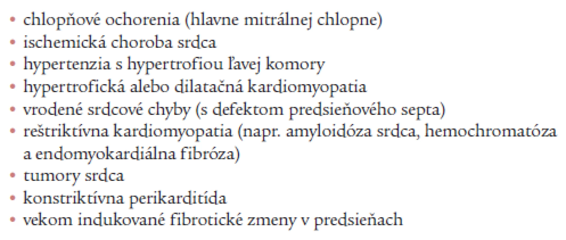 Príčiny asociované s organickým srdcovým ochorením.