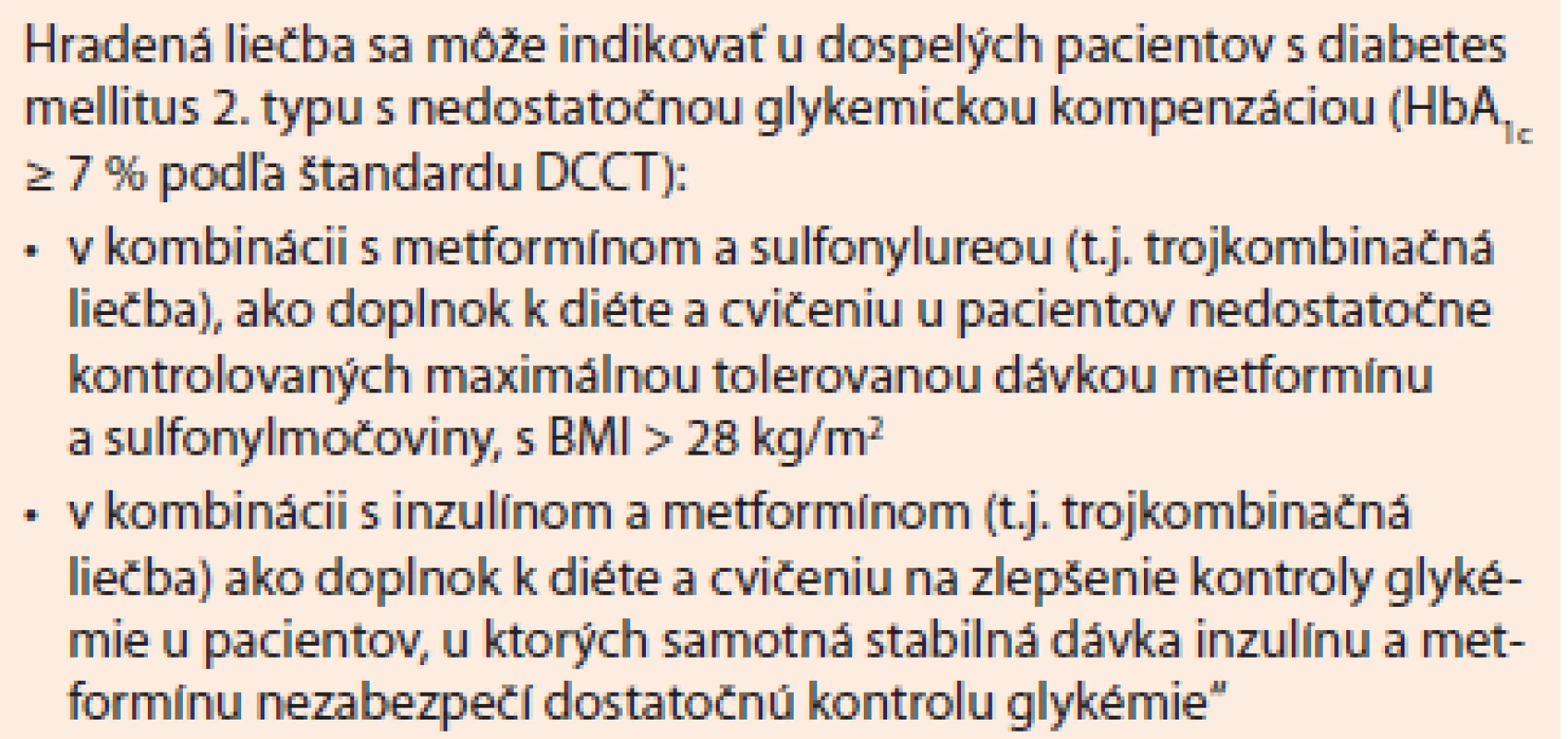 Dapagliflozín. Indikačné obmedzenie platné od 1. 6. 2014