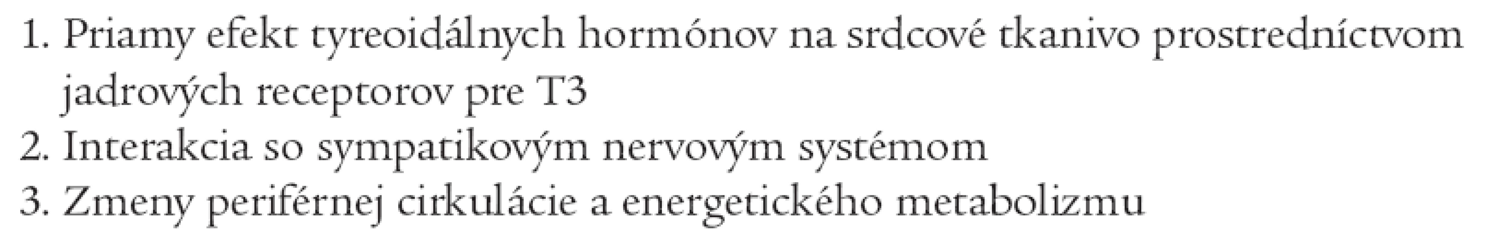 Tri potencionálne mechanizmy účinku tyreoidálnych hormónov na kardiovaskulárny systém.