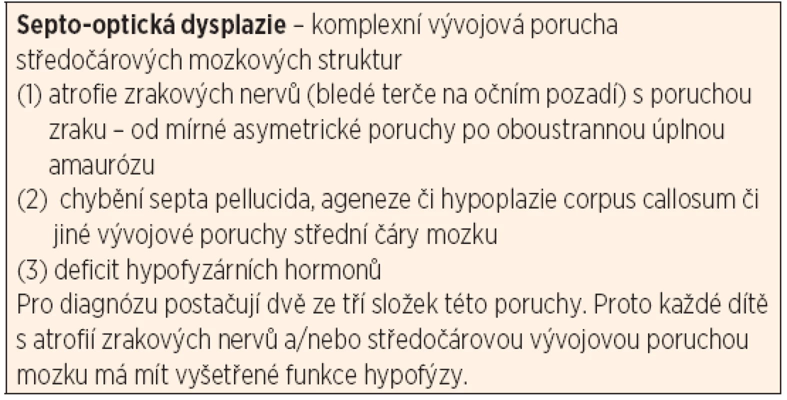 Tři součásti septo-optické dysplazie.