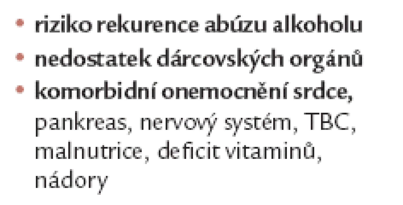 TJ u alkoholické cirhózy.riziko rekurence abúzu alkoholu