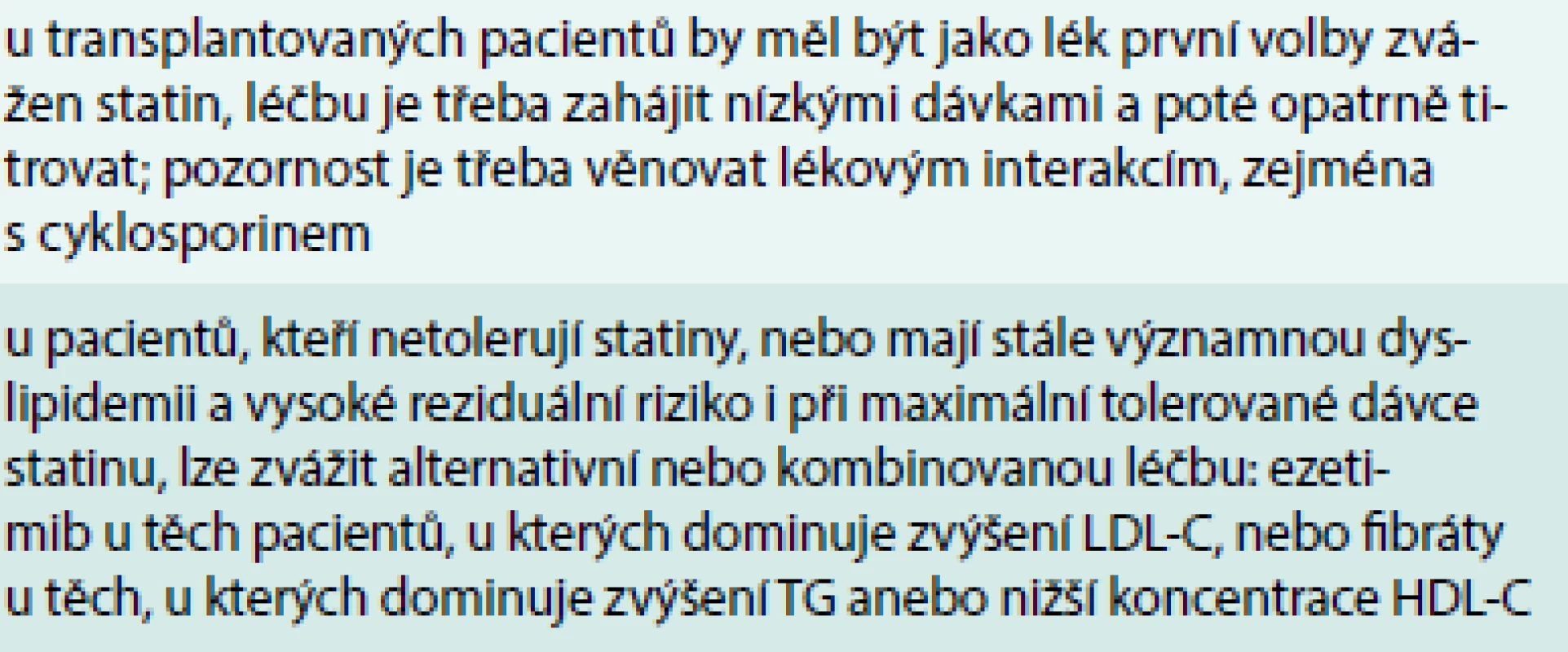 Doporučení pro léčbu dyslipidemií u transplantovaných nemocných