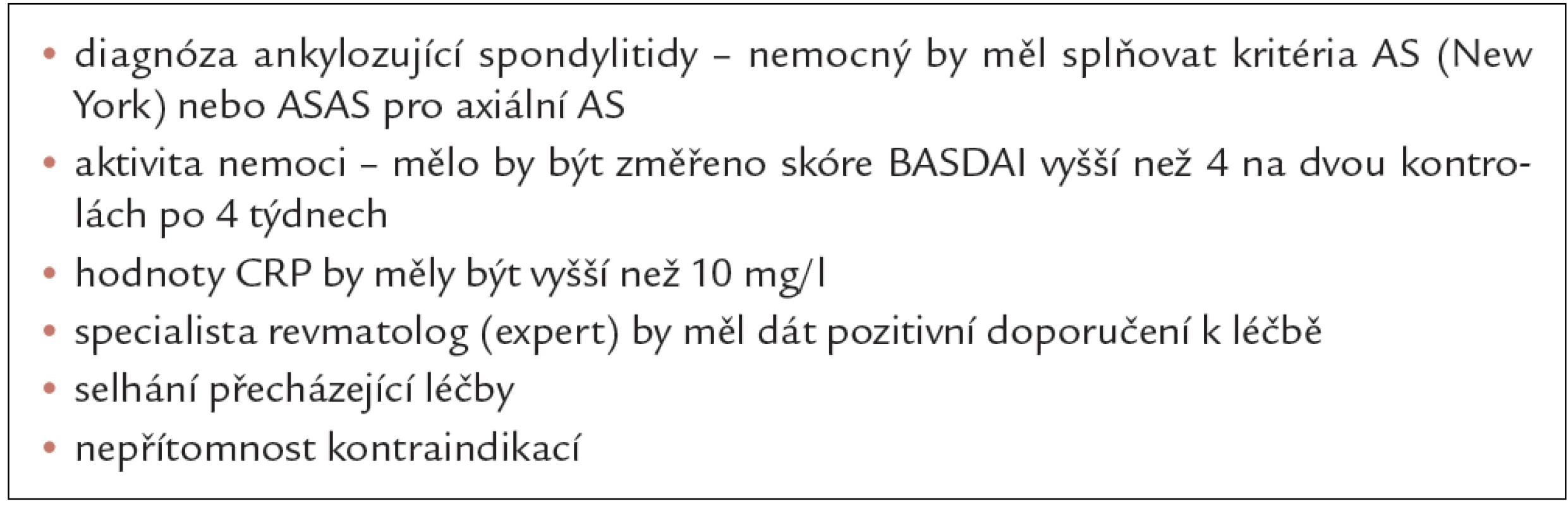Indikační kritéria České revmatologické společnosti pro zahájení anti-TNF léčby u ankylozující spondylitidy.