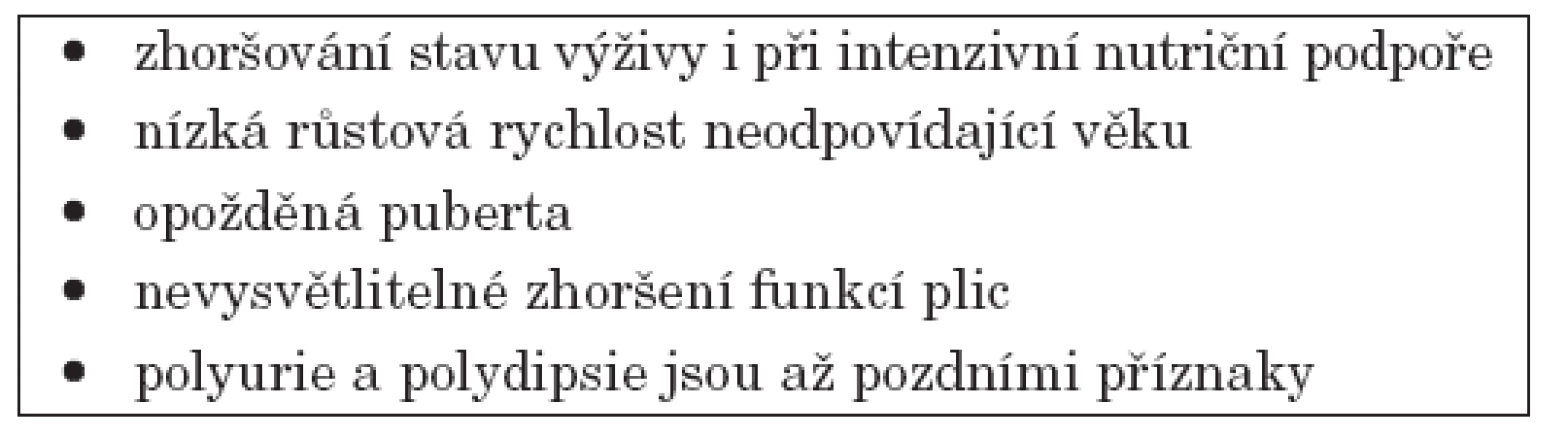 Klinické symptomy upozorňující na možnost diabetu u pacientů s cystickou fibrózou.