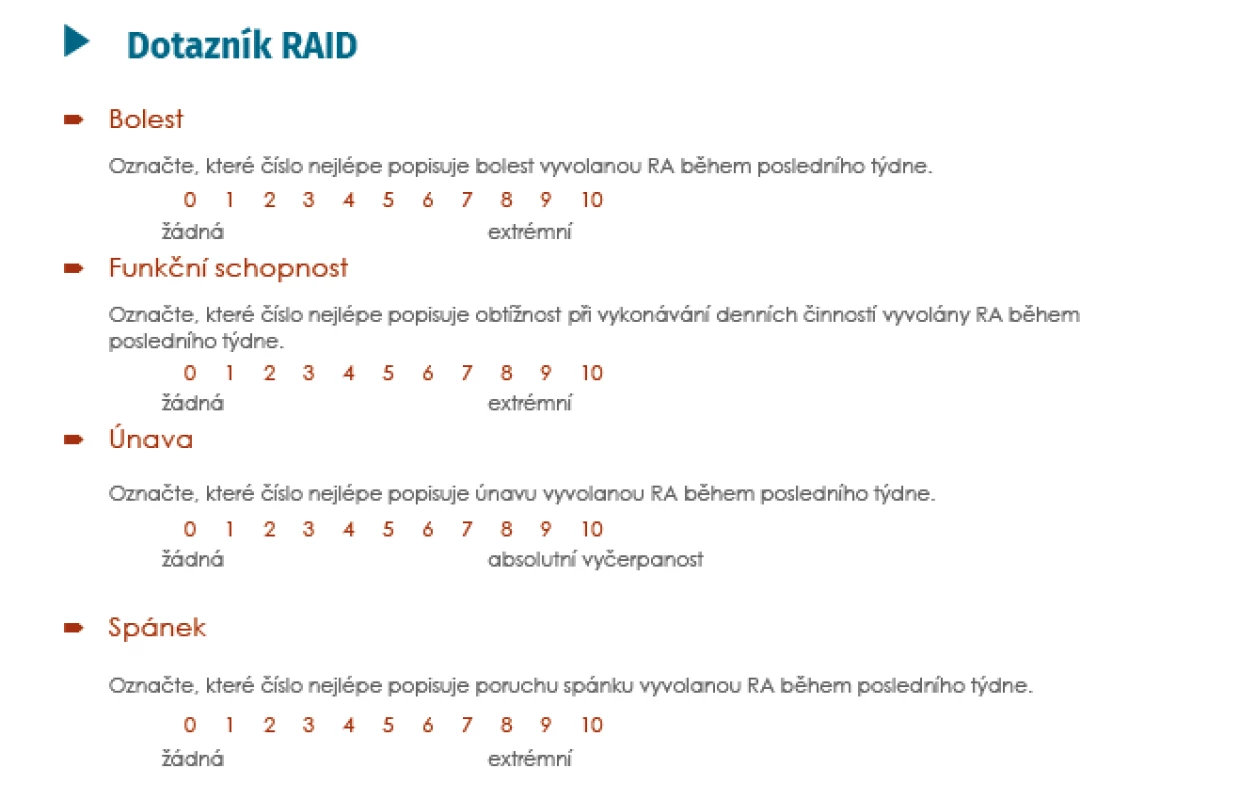 Dotazník RAID (Rheumatoid Arthritis Impact of the Disease)<br>
(Gossec L, et al. Ann Rheum Dis 2009; 68(11): 1680–1685 a Gossec L, et al.
Ann Rheum Dis 2011; 70(6): 935–342)