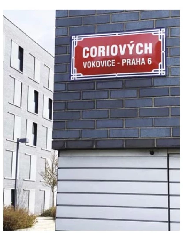 Ulice
Coriových
v lokalitě
Na Krutci
v pražských
Vokovicích.
Ulice získala
pojmenování
díky iniciativě
profesora
Michala Anděla,
emeritního
děkana 3. lékařské
fakulty
UK.
