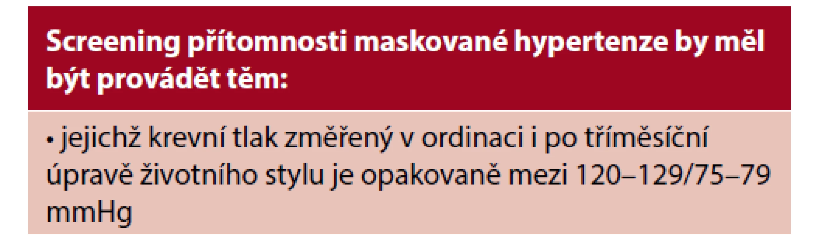 Doporučení American College of Cardiology/American
Heart Association (ACC/AHA) z roku 2017 (6, 13)