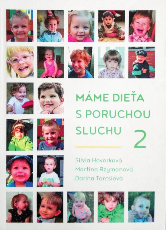 Titulná strana knihy „Máme dieťa s poruchou sluchu“
autoriek Hovorková, Rzymanová, Tarcsiová vydanej
v roku 2017.