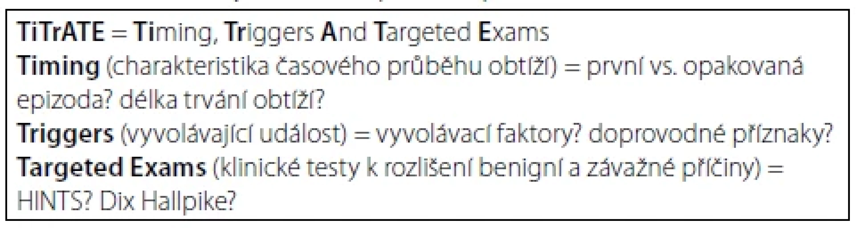 Primární hodnocení pacienta s akutní závratí (upraveno dle příručky Akutní závrať, Koucký et al., 2022, primární práce Newman-Toker et al. 2015)