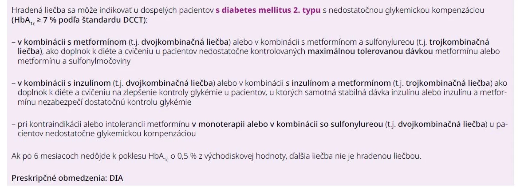 Indikačné obmedzenie pre empagliflozín p.o. 25 mg od 1. 8. 2022. Upravené podľa [5]