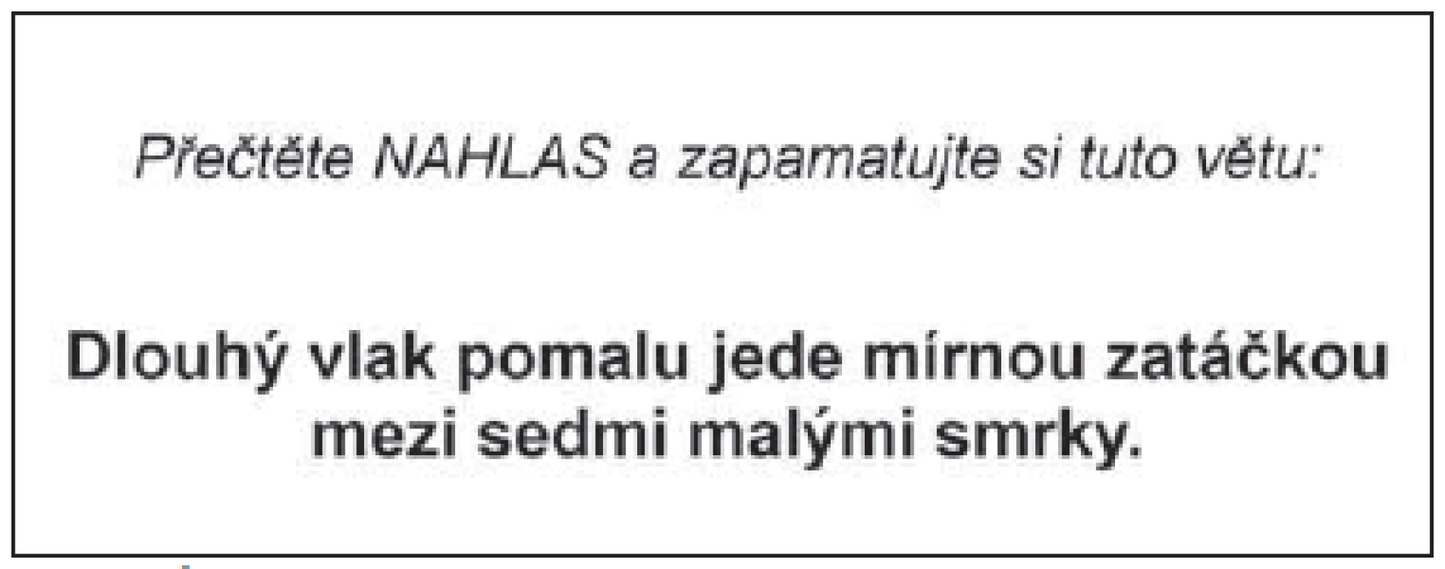 Úloha učení věty s následným vybavením. <br> 
Fig. 3 The task of learning a sentence with subsequent recall.