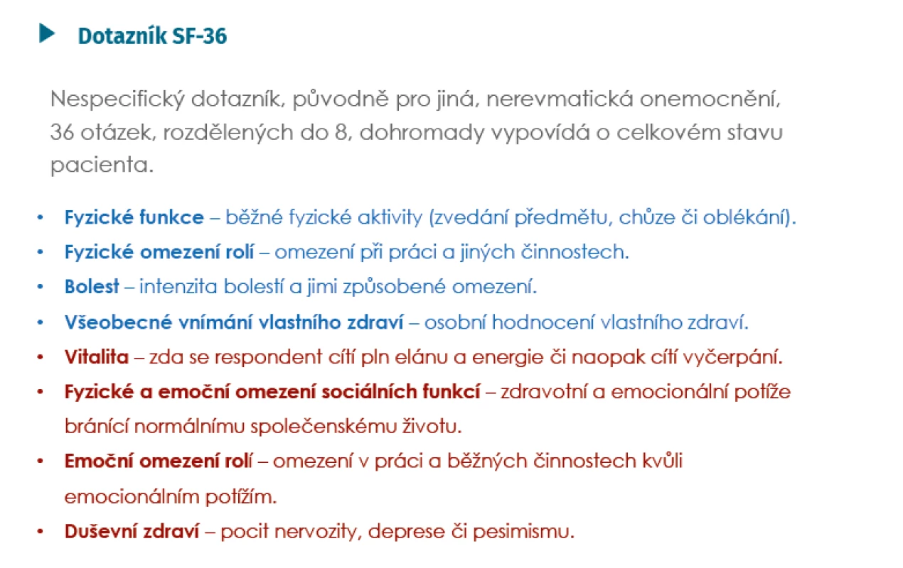 Hodnocení celkového stavu pacienta dle SF-36 (Short Form 36) (Ware et al. Med
Care 1992; 30: 473 a Talamo J, et al. Br J Rheumatol 1997; 36(4): 463–469)