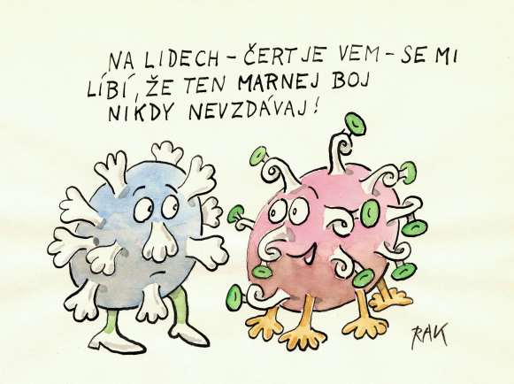 Oblíbený kreslený vtip prof. Grubhoffera pro tyto neveselé časy, autorem je karikaturista Pavel Rak.
